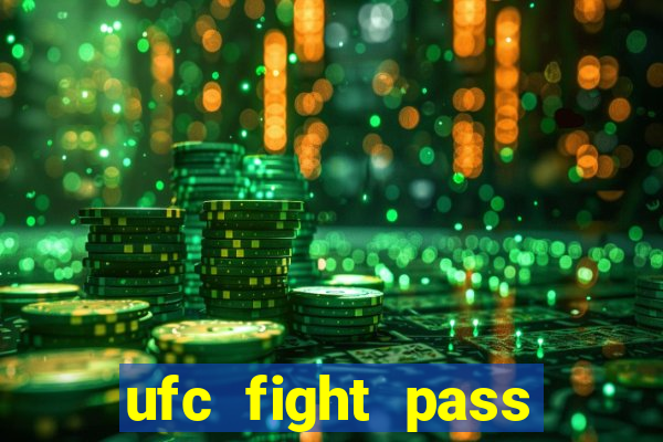 ufc fight pass onde assistir