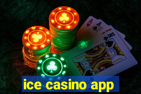 ice casino app