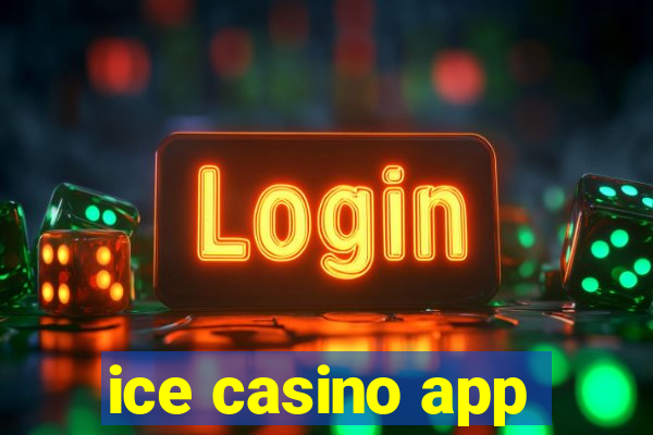 ice casino app