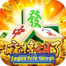 jogos friv terror