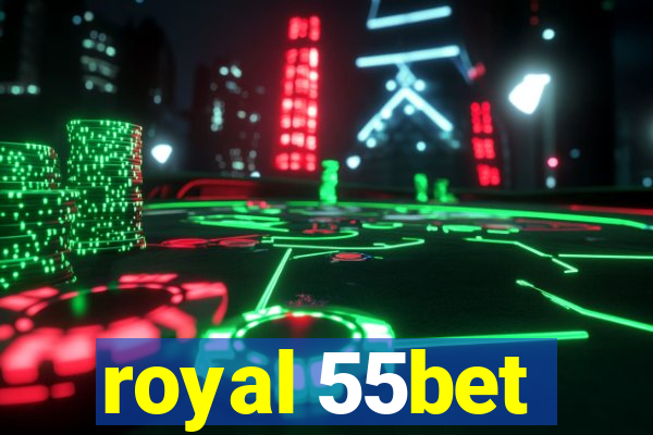 royal 55bet