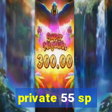 private 55 sp