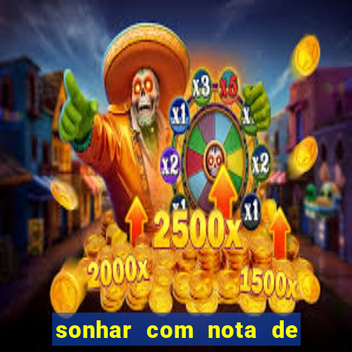 sonhar com nota de 5 reais jogo do bicho