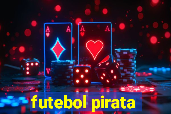 futebol pirata