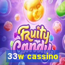 33w cassino