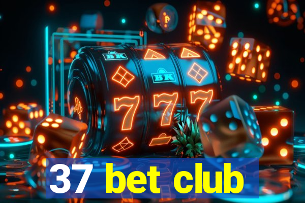 37 bet club