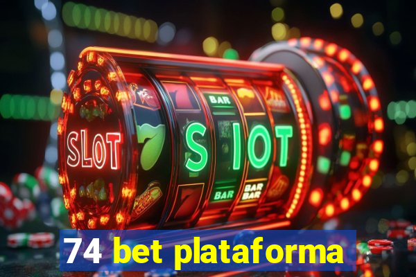 74 bet plataforma