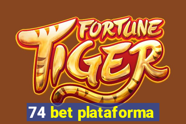 74 bet plataforma