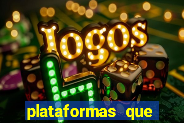 plataformas que estao pagando agora