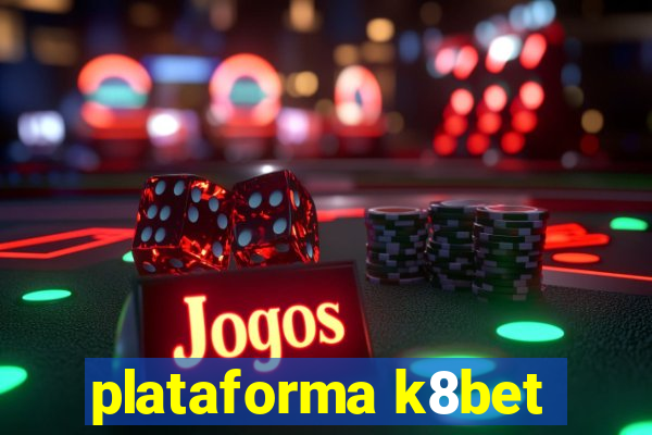 plataforma k8bet