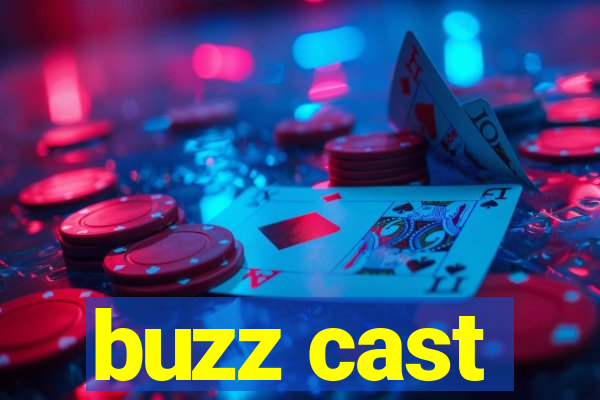 buzz cast