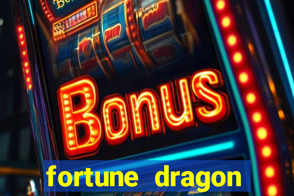 fortune dragon ganho certo demo