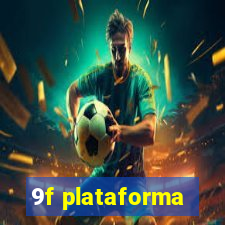 9f plataforma