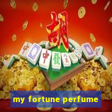 my fortune perfume