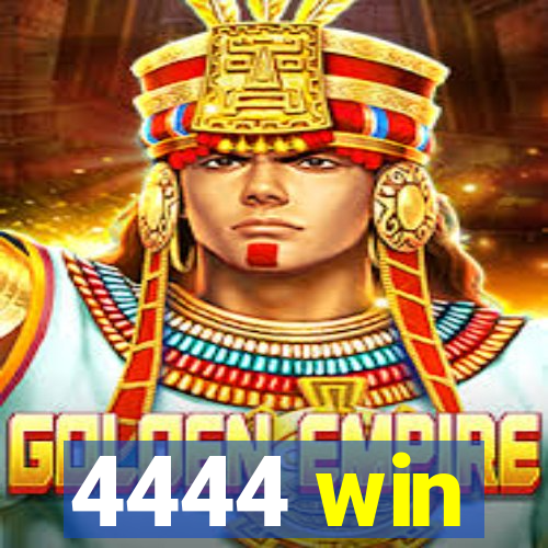 4444 win