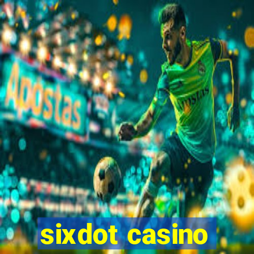 sixdot casino