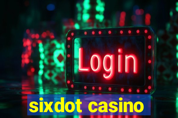 sixdot casino