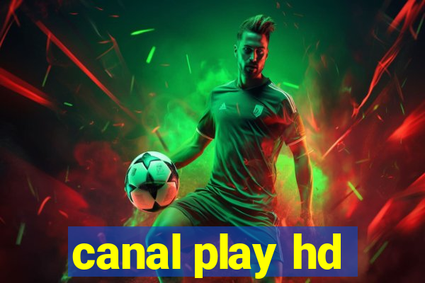 canal play hd