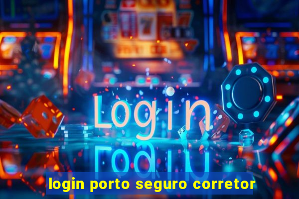 login porto seguro corretor