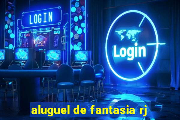 aluguel de fantasia rj