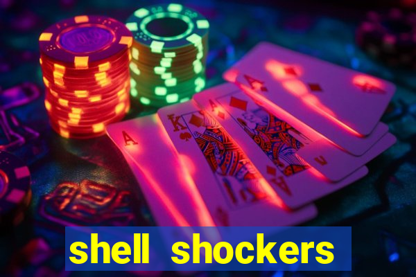 shell shockers crazy games