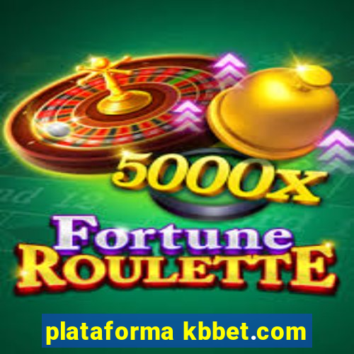 plataforma kbbet.com