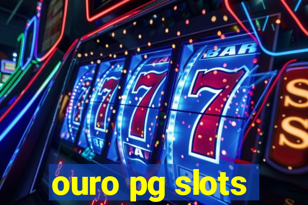 ouro pg slots