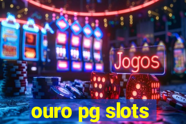 ouro pg slots