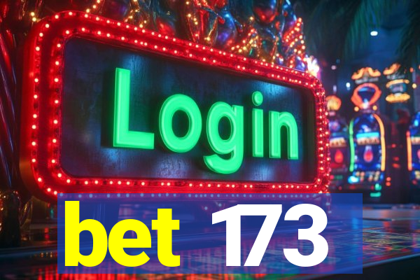 bet 173