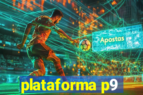 plataforma p9