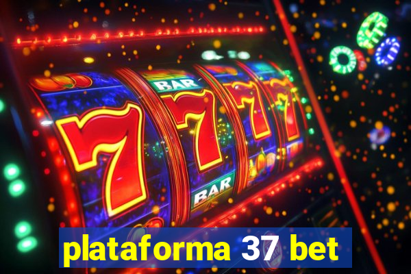 plataforma 37 bet