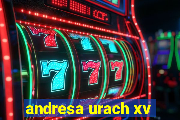 andresa urach xv