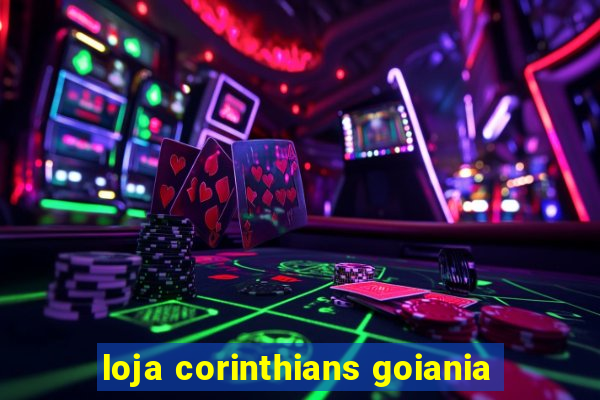 loja corinthians goiania