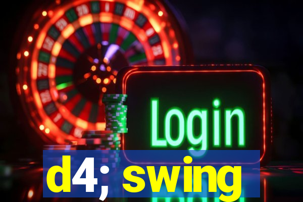 d4; swing