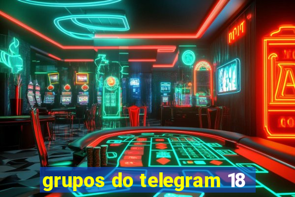 grupos do telegram 18