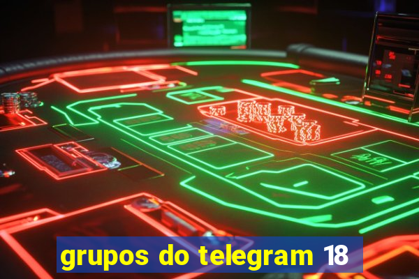 grupos do telegram 18