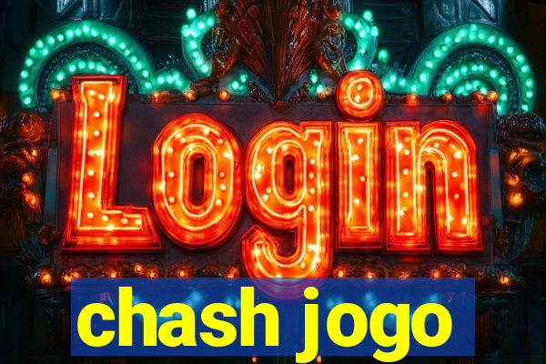 chash jogo