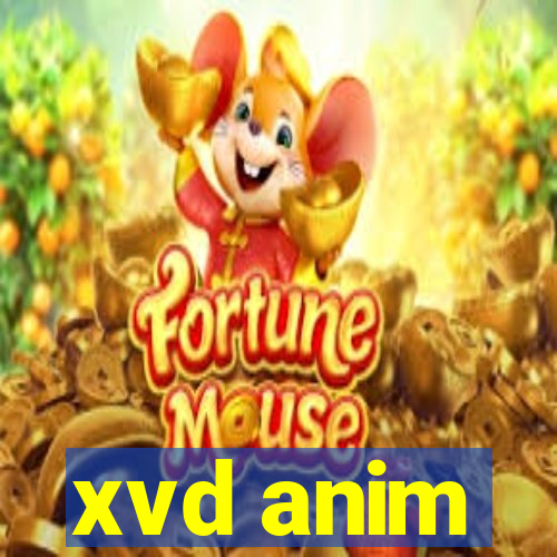 xvd anim