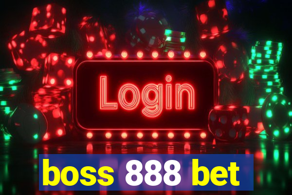 boss 888 bet