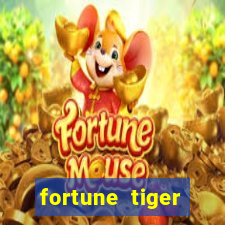 fortune tiger grátis dinheiro infinito