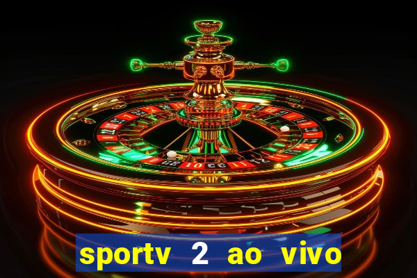 sportv 2 ao vivo mega canal