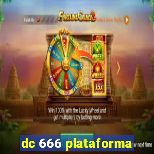 dc 666 plataforma