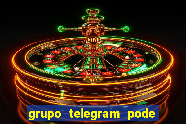 grupo telegram pode tudo 18