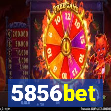 5856bet