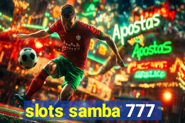 slots samba 777