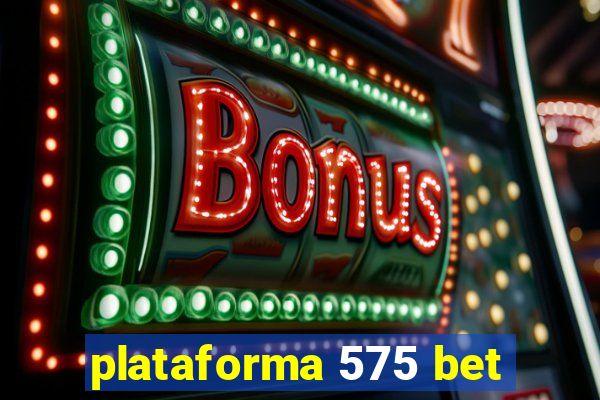 plataforma 575 bet