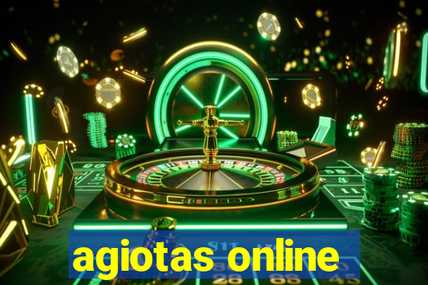 agiotas online