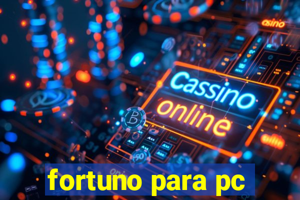 fortuno para pc