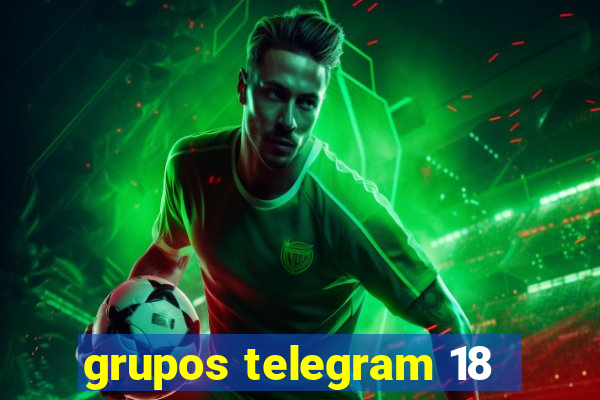 grupos telegram 18