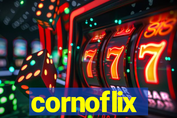 cornoflix